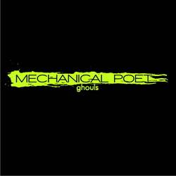 Mechanical Poet : Ghouls